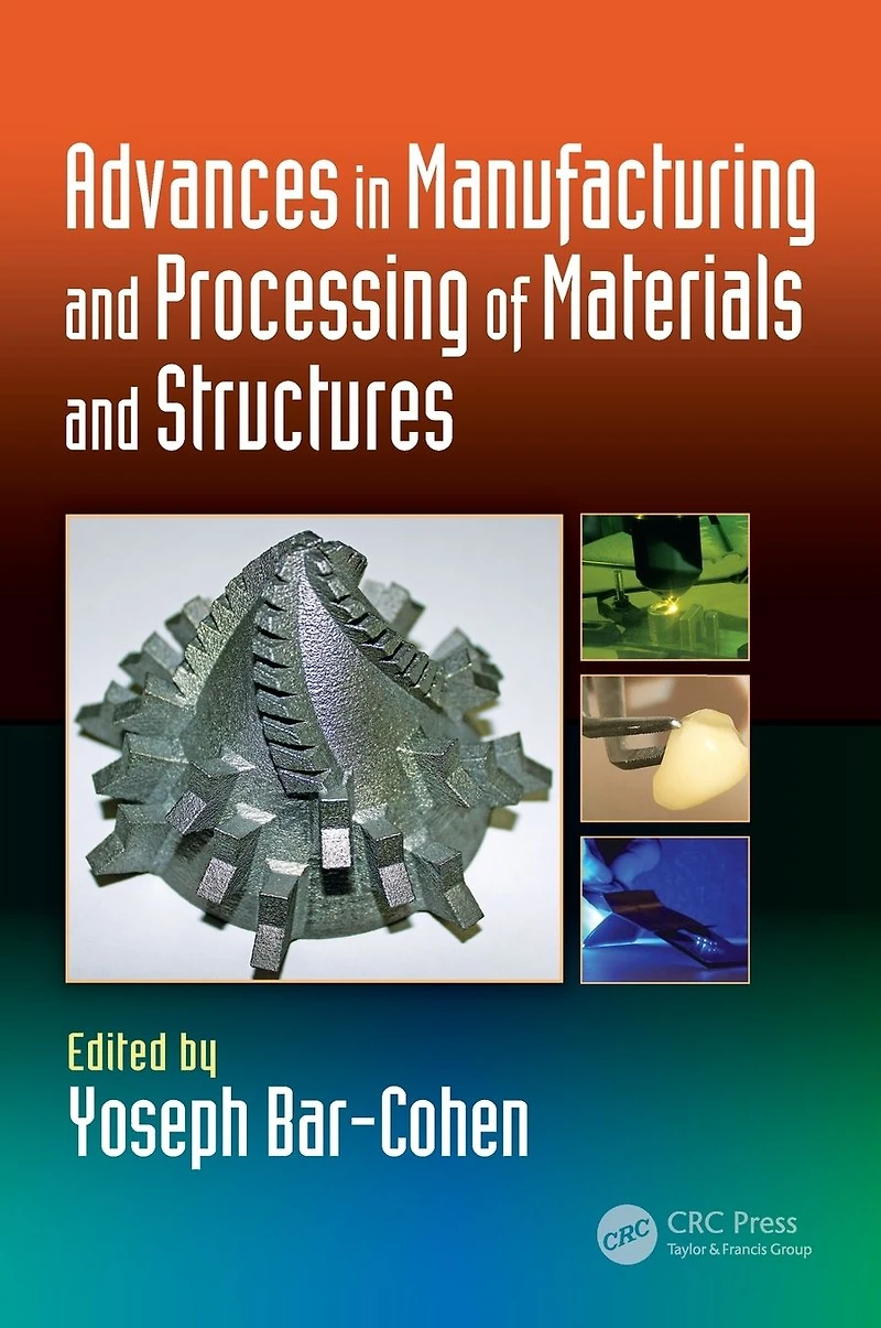 Advances Manufacturing and Processing of Materials Structures