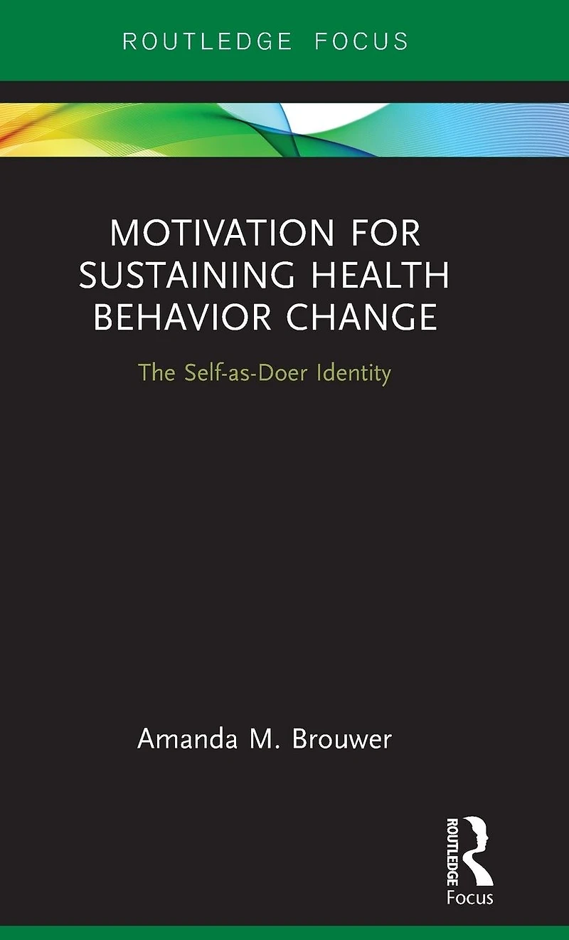 Motivation for Sustaining Health Behavior Change: The Self-as-Doer Identity