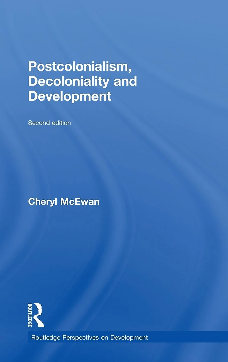Postcolonialism, Decoloniality and Development