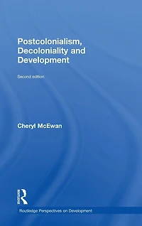 Postcolonialism, Decoloniality and Development