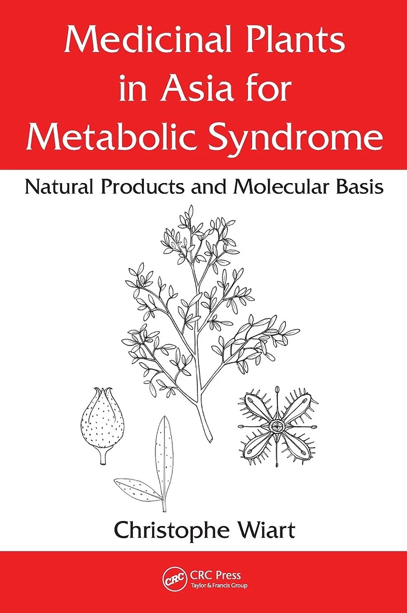 Medicinal Plants Asia for Metabolic Syndrome: Natural Products and Molecular Basis