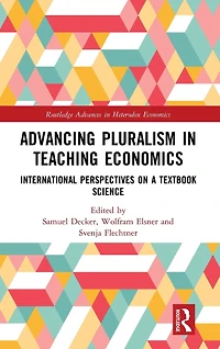 Advancing Pluralism Teaching Economics: International Perspectives on a Textbook Science