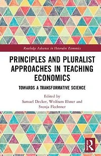 Principles and Pluralist Approaches Teaching Economics: Towards a Transformative Science