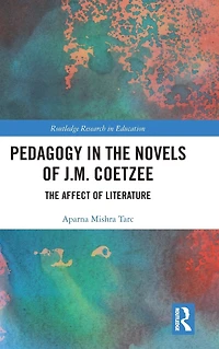 Pedagogy The Novels of J.M. Coetzee: Affect Literature