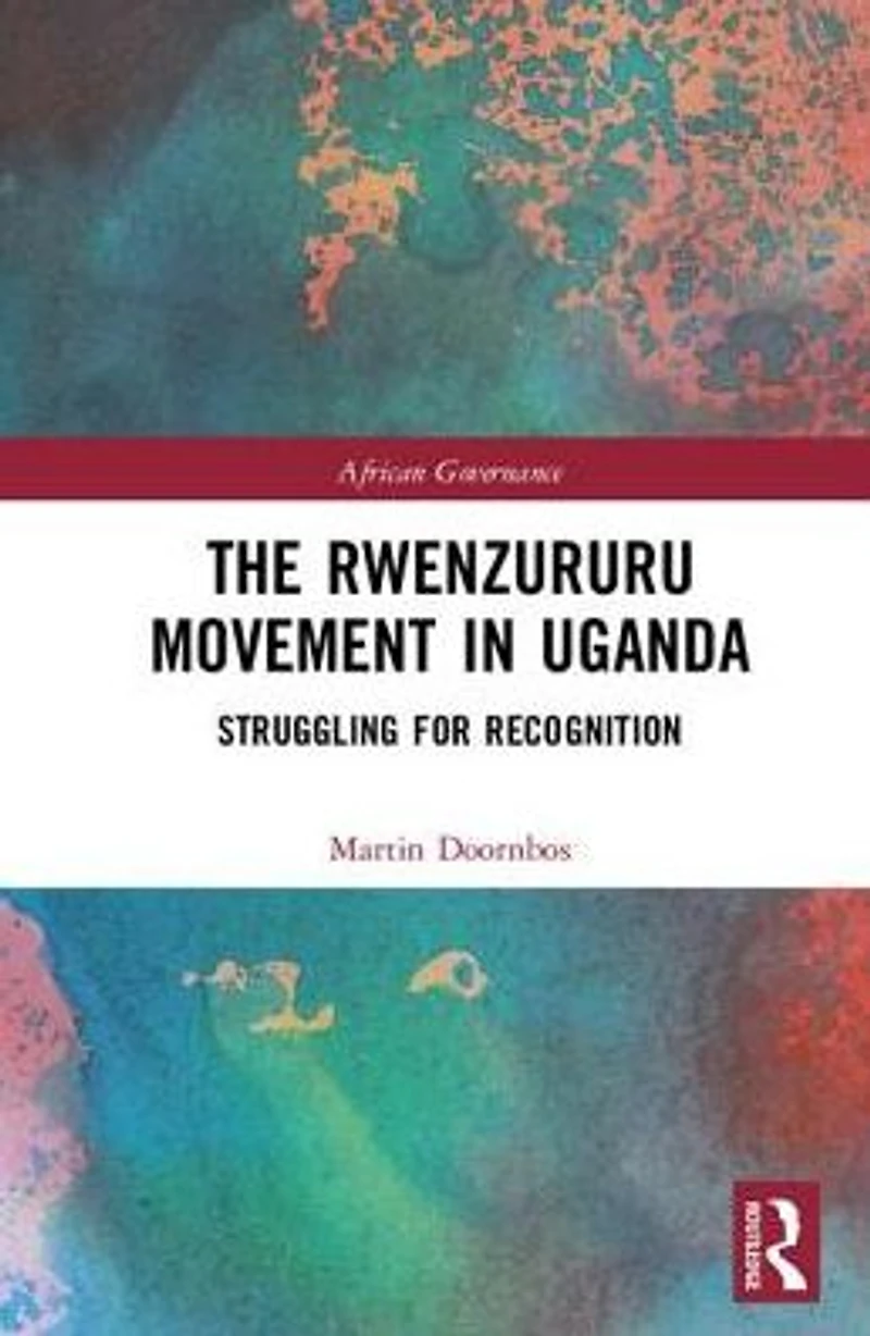 The Rwenzururu Movement Uganda: Struggling for Recognition