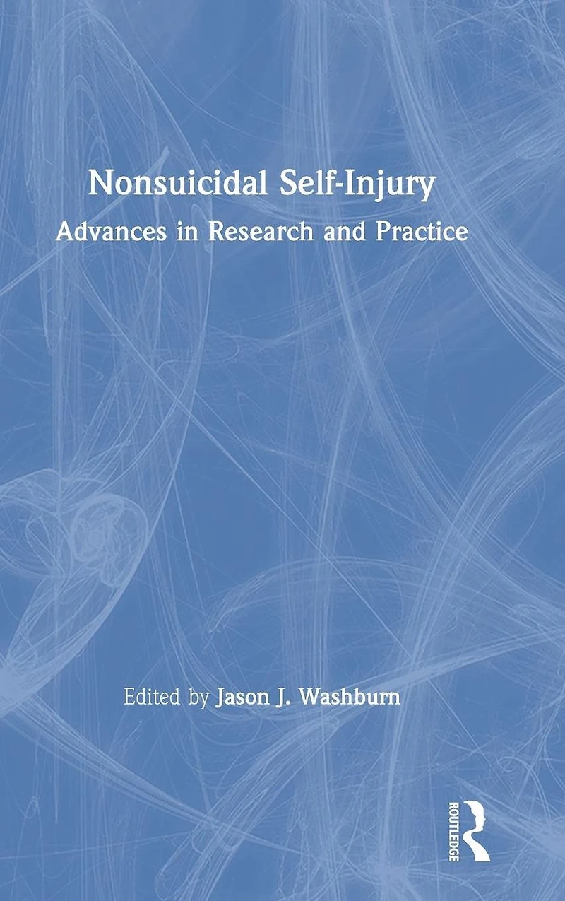 Nonsuicidal Self-Injury: Advances Research and Practice