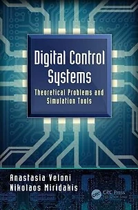 Digital Control Systems: Theoretical Problems and Simulation Tools