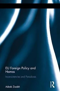 EU Foreign Policy and Hamas: Inconsistencies Paradoxes