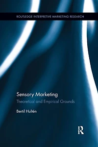 Sensory Marketing: Theoretical and Empirical Grounds