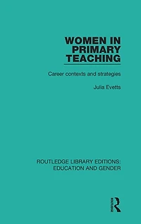 Women Primary Teaching: Career Contexts and Strategies