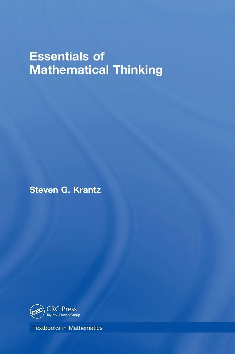 Essentials of Mathematical Thinking