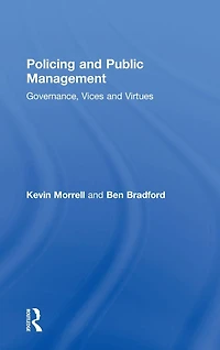 Policing and Public Management: Governance, Vices Virtues