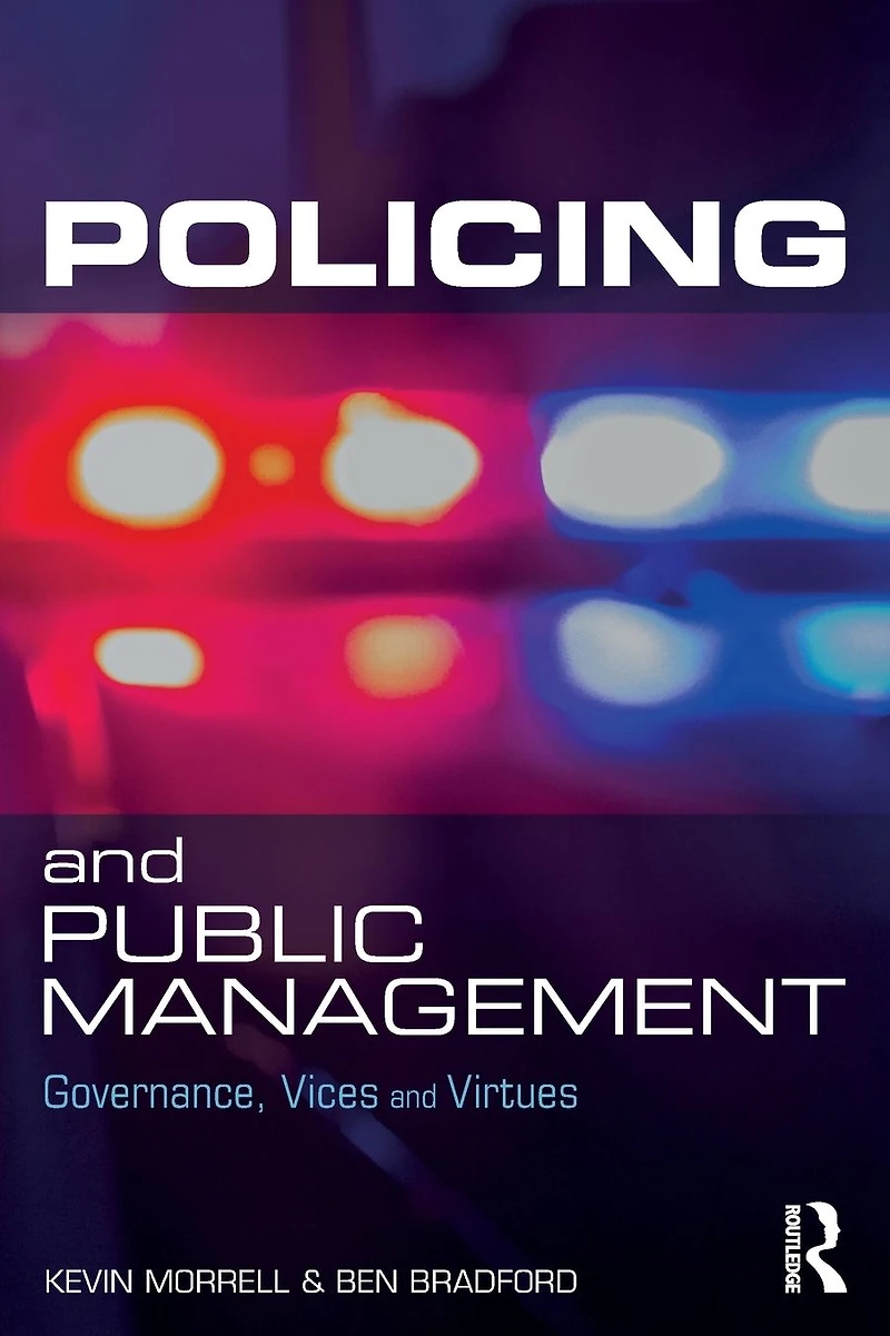 Policing and Public Management: Governance, Vices Virtues