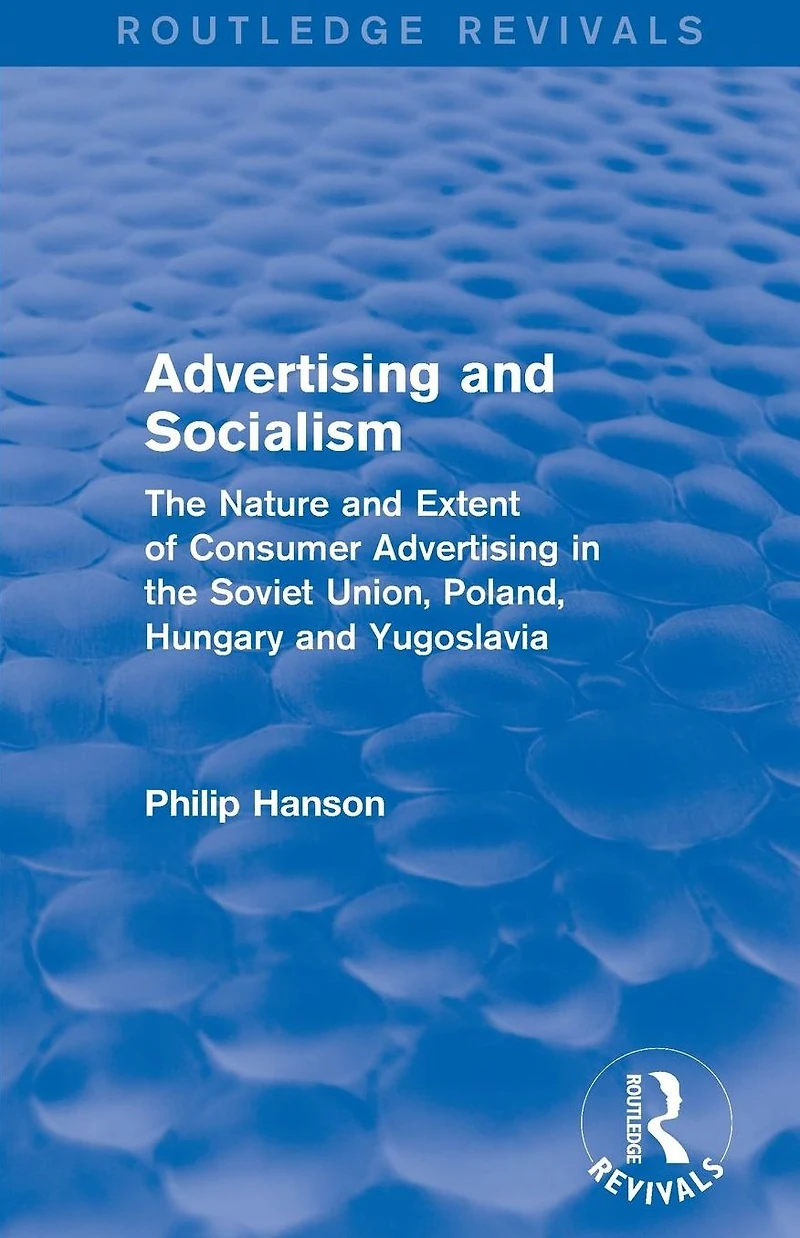 advertising and socialism: the nature extent of consumer Soviet Union, Poland: Poland