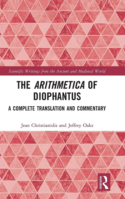 The Arithmetica of Diophantus: A Complete Translation and Commentary