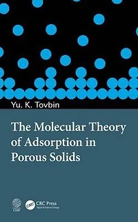 The Molecular Theory of Adsorption Porous Solids