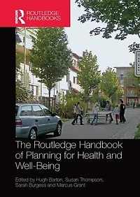 The Routledge Handbook of Planning for Health and Well-Being: Shaping a sustainable healthy future