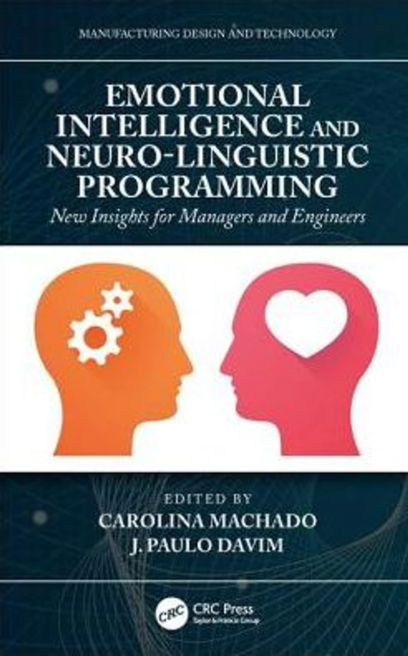 Emotional Intelligence and Neuro-Linguistic Programming: New Insights for Managers Engineers