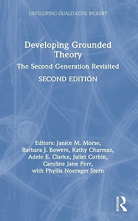 Developing Grounded Theory: The Second Generation Revisited