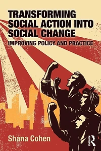 Transforming Social Action into Change: Improving Policy and Practice