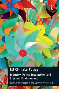 EU Climate Policy: Industry, Policy Interaction and External Environment
