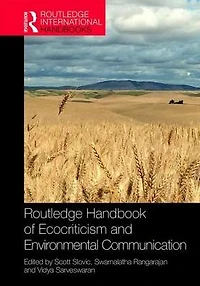 Routledge Handbook of Ecocriticism and Environmental Communication