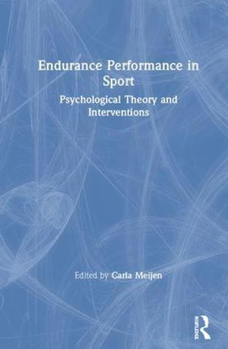 Endurance Performance Sport: Psychological Theory and Interventions