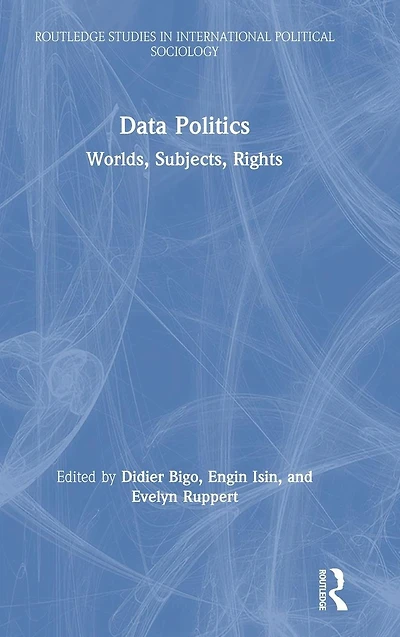Data Politics: Worlds, Subjects, Rights