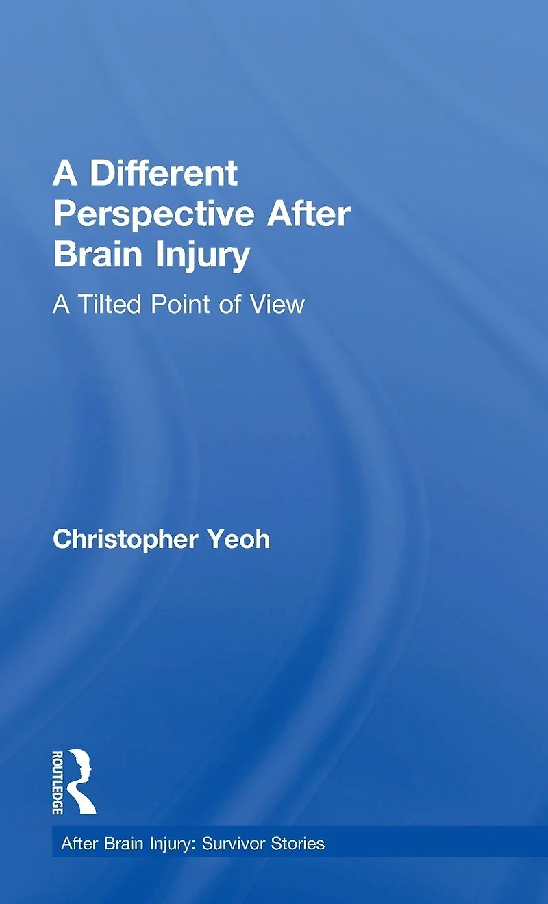 A Different Perspective After Brain Injury: Tilted Point of View