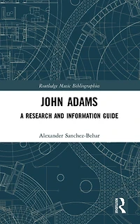 John Adams: A Research and Information Guide