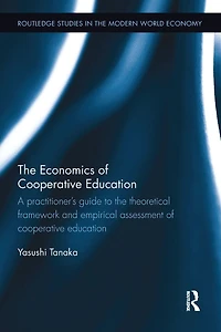 the Economics of cooperative Education: A practitioner's guide to theoretical framework and empirical assessment education