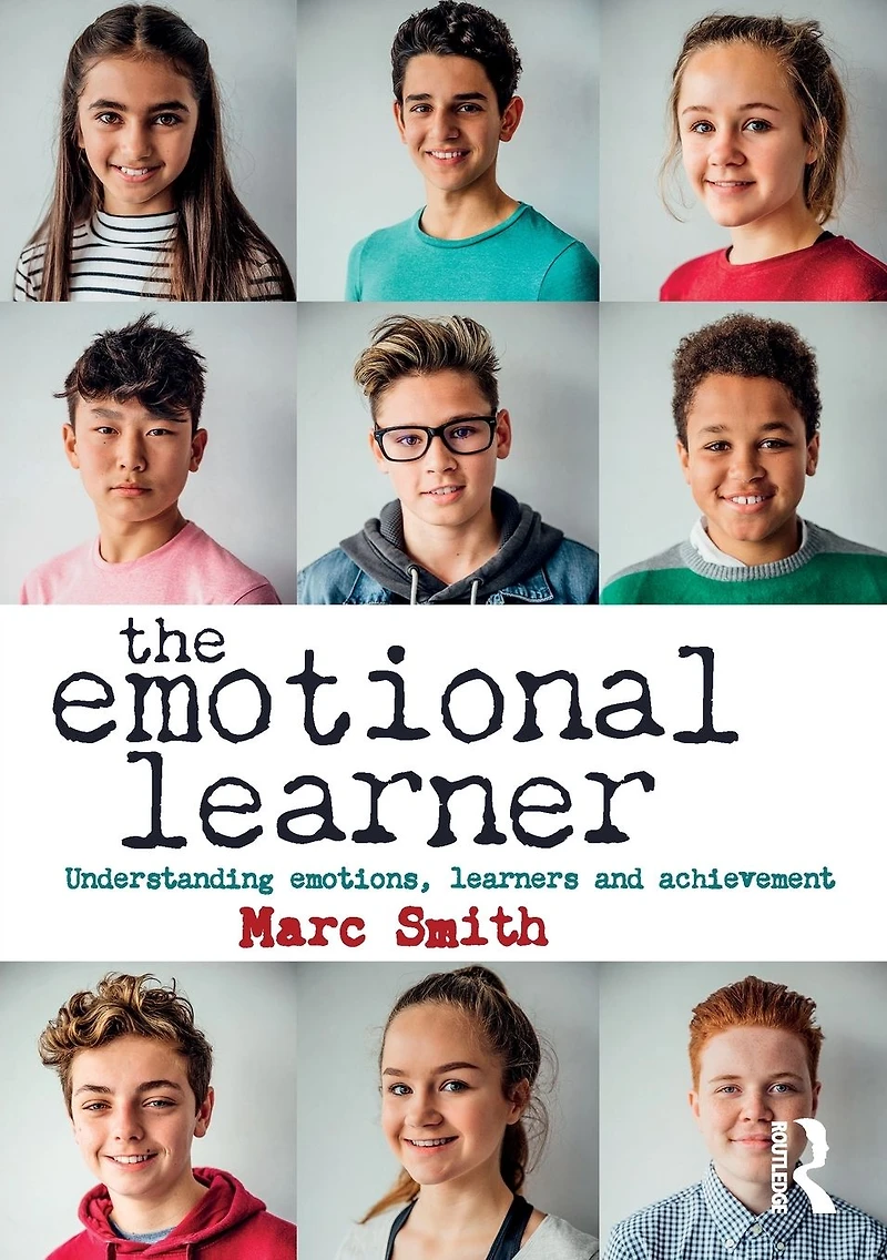 The Emotional Learner: Understanding Emotions, Learners and Achievement