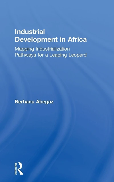 Industrial Development Africa: Mapping Industrialization Pathways for a Leaping Leopard