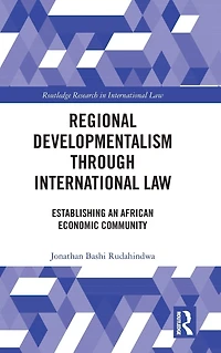 Regional Developmentalism through Law: Establishing an African Economic Community