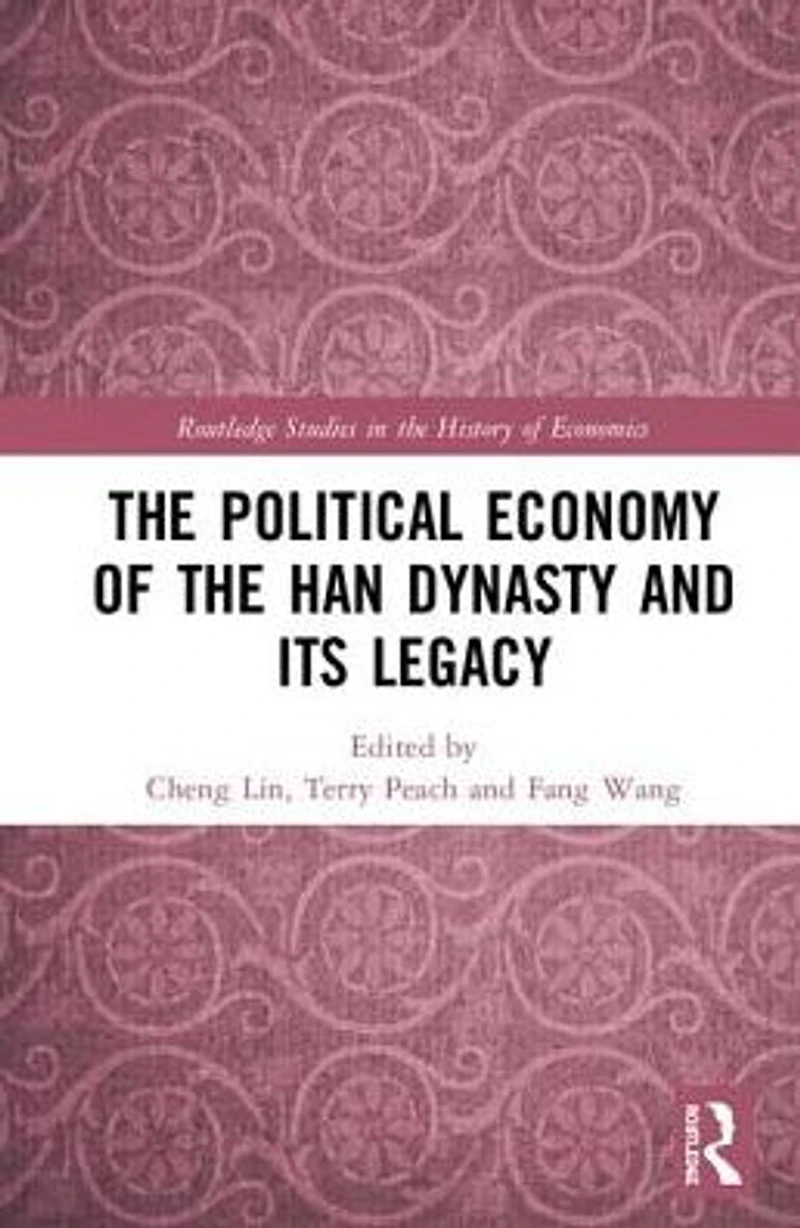 the Political Economy of Han Dynasty and Its Legacy