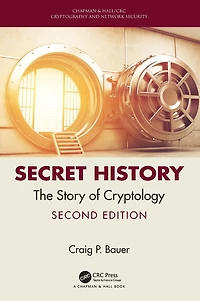 Secret History: The Story of Cryptology
