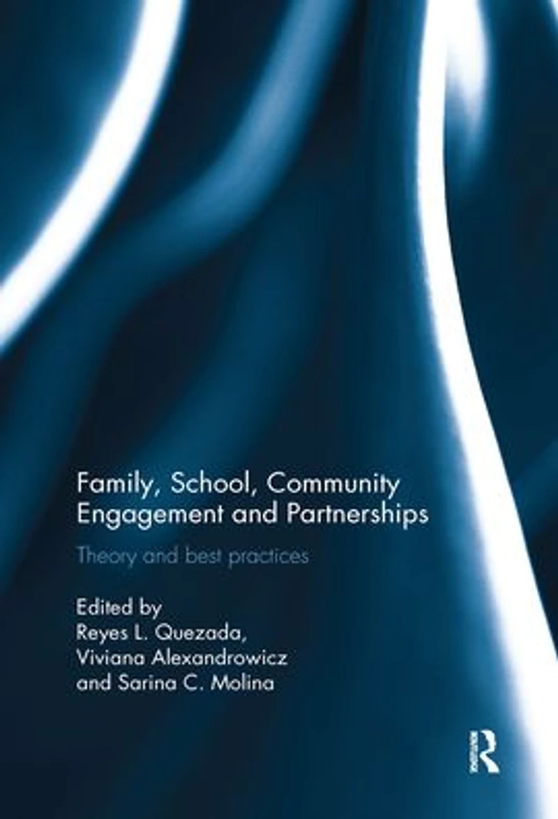 Family, School, Community Engagement and Partnerships: Theory Best Practices