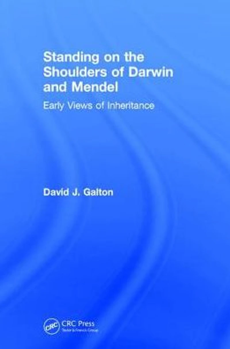 Standing on the Shoulders of Darwin and Mendel: Early Views Inheritance
