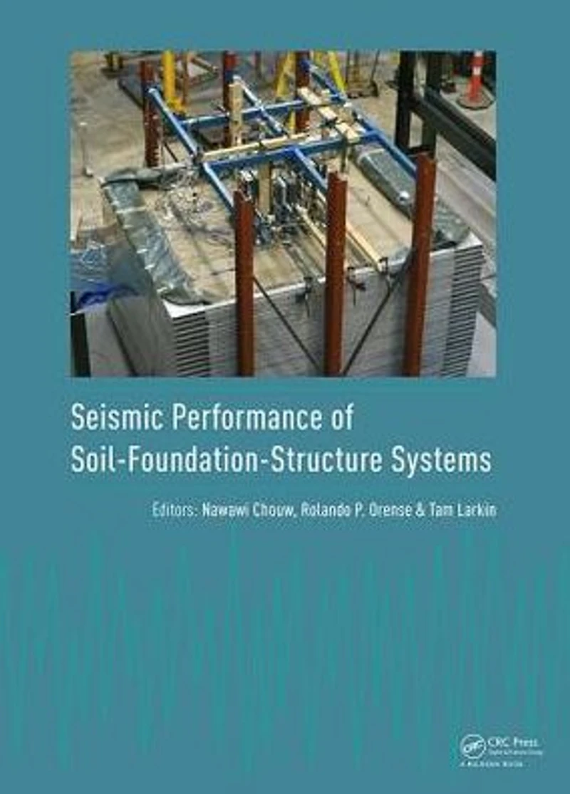 Seismic Performance of Soil-Foundation-Structure Systems: Selected Papers from the International Workshop on Systems, Auckland, New Zealand, 21-22 November 2016