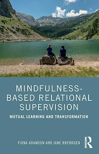 Mindfulness-Based Relational Supervision: Mutual Learning and Transformation