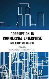 Corruption Commercial Enterprise: Law, Theory and Practice