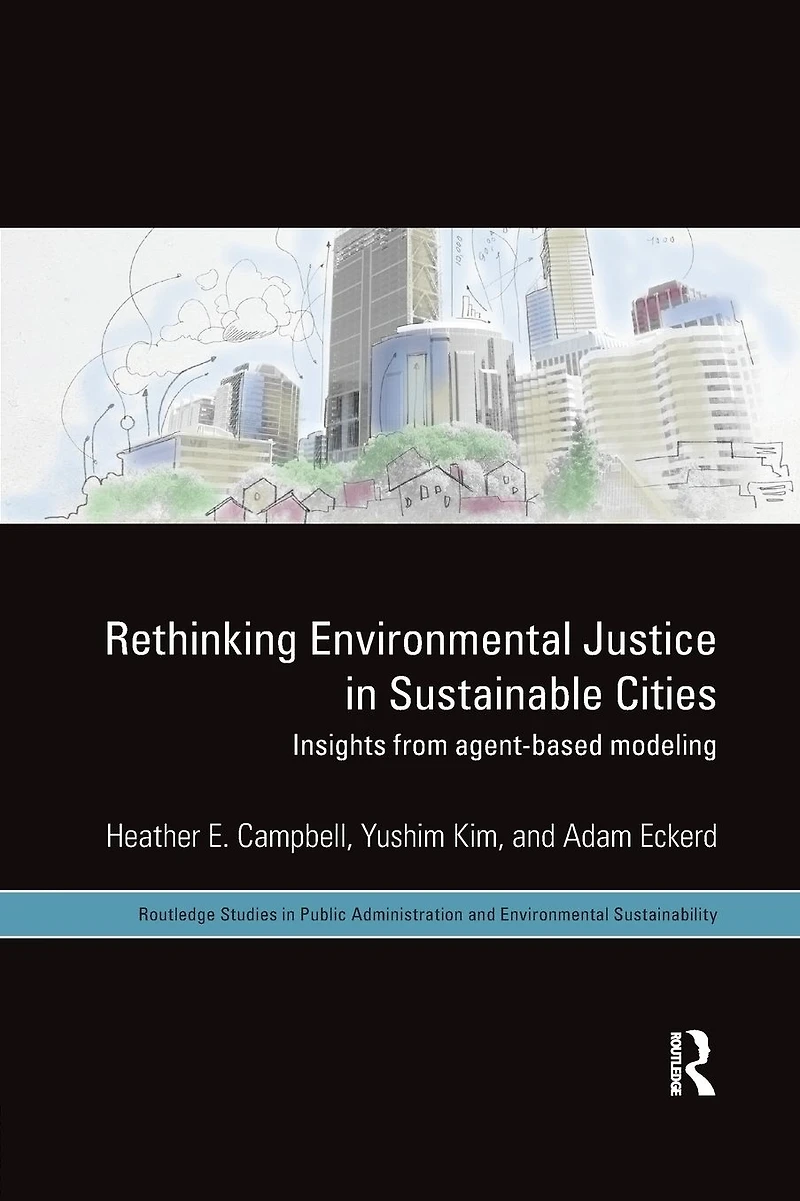 Rethinking Environmental Justice Sustainable Cities: Insights from Agent-Based Modeling