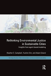 Rethinking Environmental Justice Sustainable Cities: Insights from Agent-Based Modeling