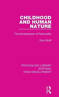 Childhood and Human Nature: The Development of Personality
