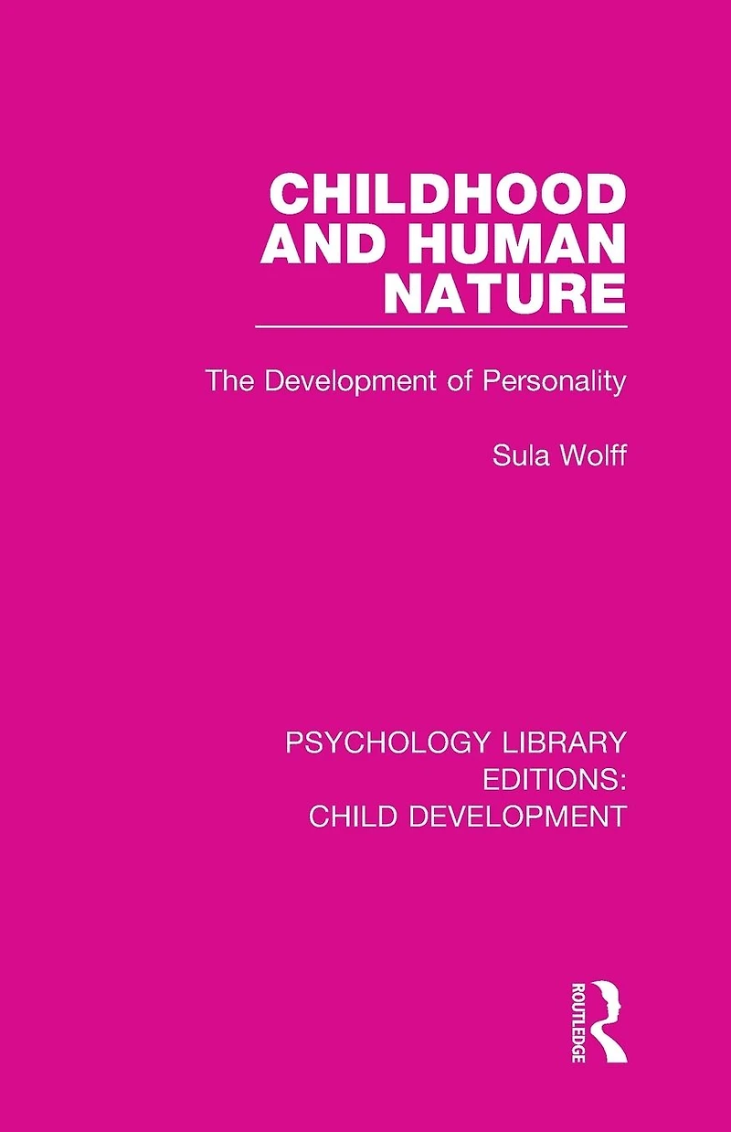 Childhood and Human Nature: The Development of Personality