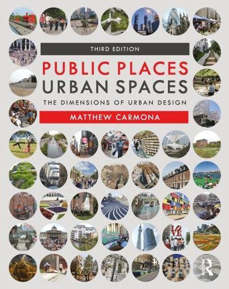 Public Places Urban Spaces: The Dimensions of Design