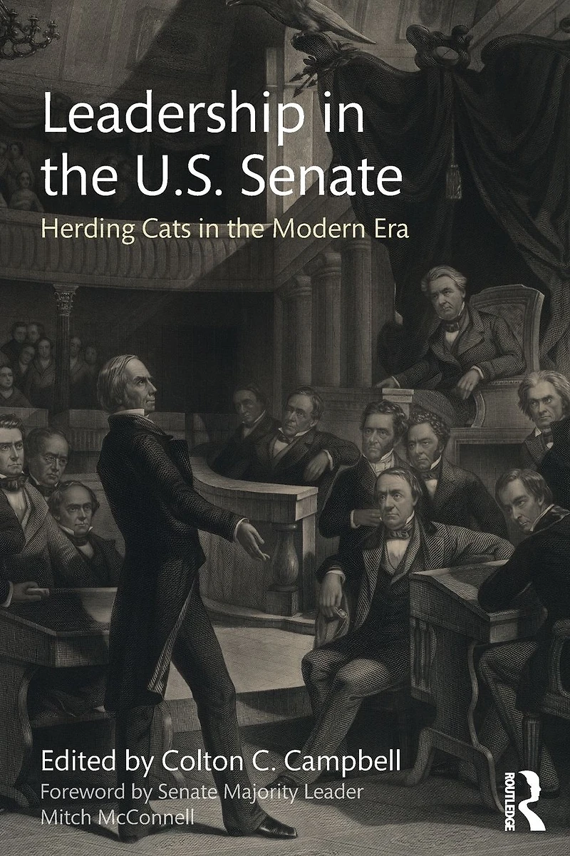 Leadership the U.S. Senate: Herding Cats Modern Era