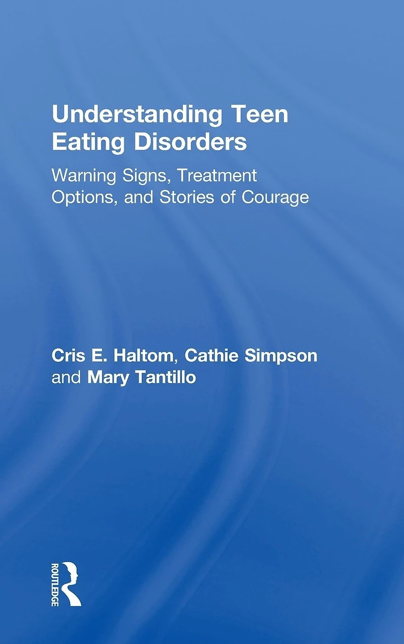 Understanding Teen Eating Disorders: Warning Signs, Treatment Options, and Stories of Courage