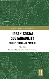 Urban Social Sustainability: Theory, Policy and Practice