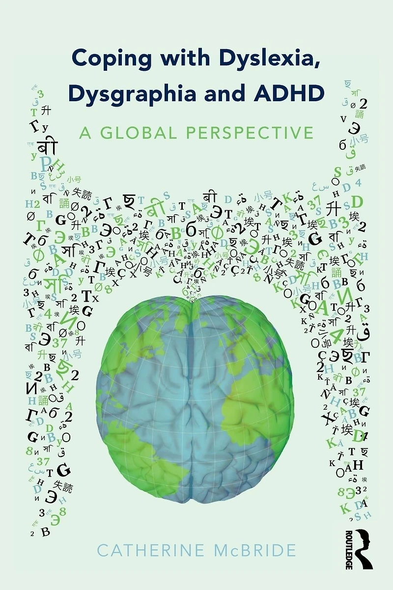 Coping with Dyslexia, Dysgraphia and ADHD: A Global Perspective